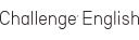 Challenge English